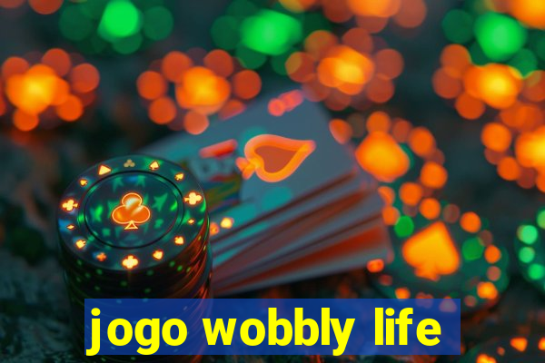 jogo wobbly life